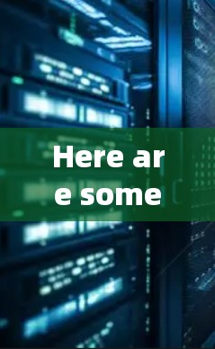 Here are some key features of VPNs: Here are some key features of VPNs:
